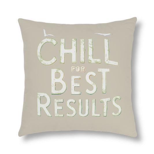 Chill for Best Results Sand - Waterproof Pillow