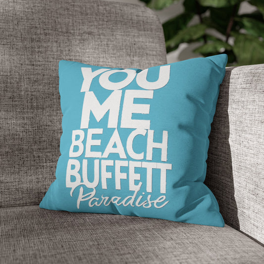 You, Me Beach, Buffett, Paradise Blue - Pillowcase