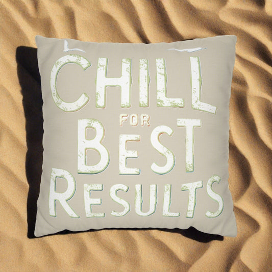 Chill for Best Results Sand - Pillowcase