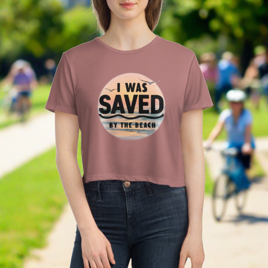 I was saved by the Beach - Women's Flowy Cropped Tee