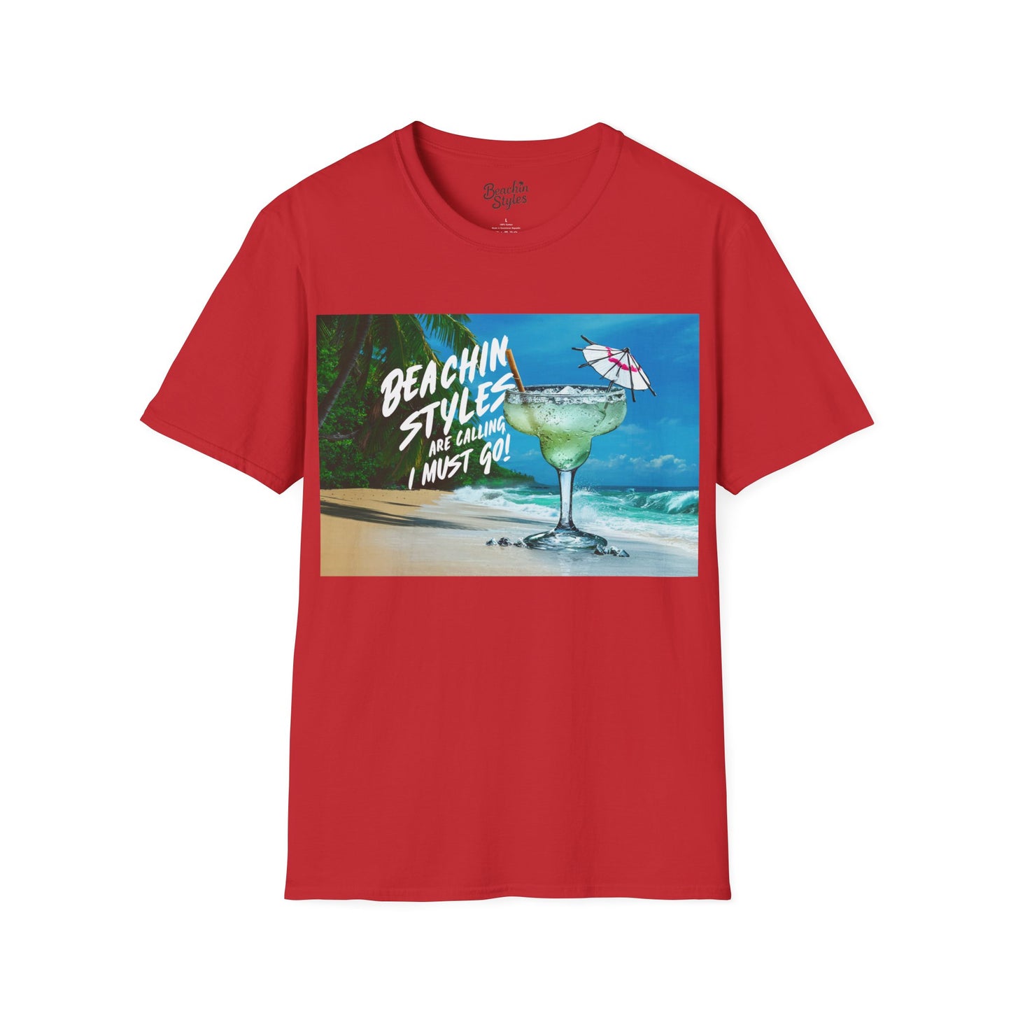 The Beach is Calling, I Must Go, Margarita - Unisex Softstyle T-Shirt