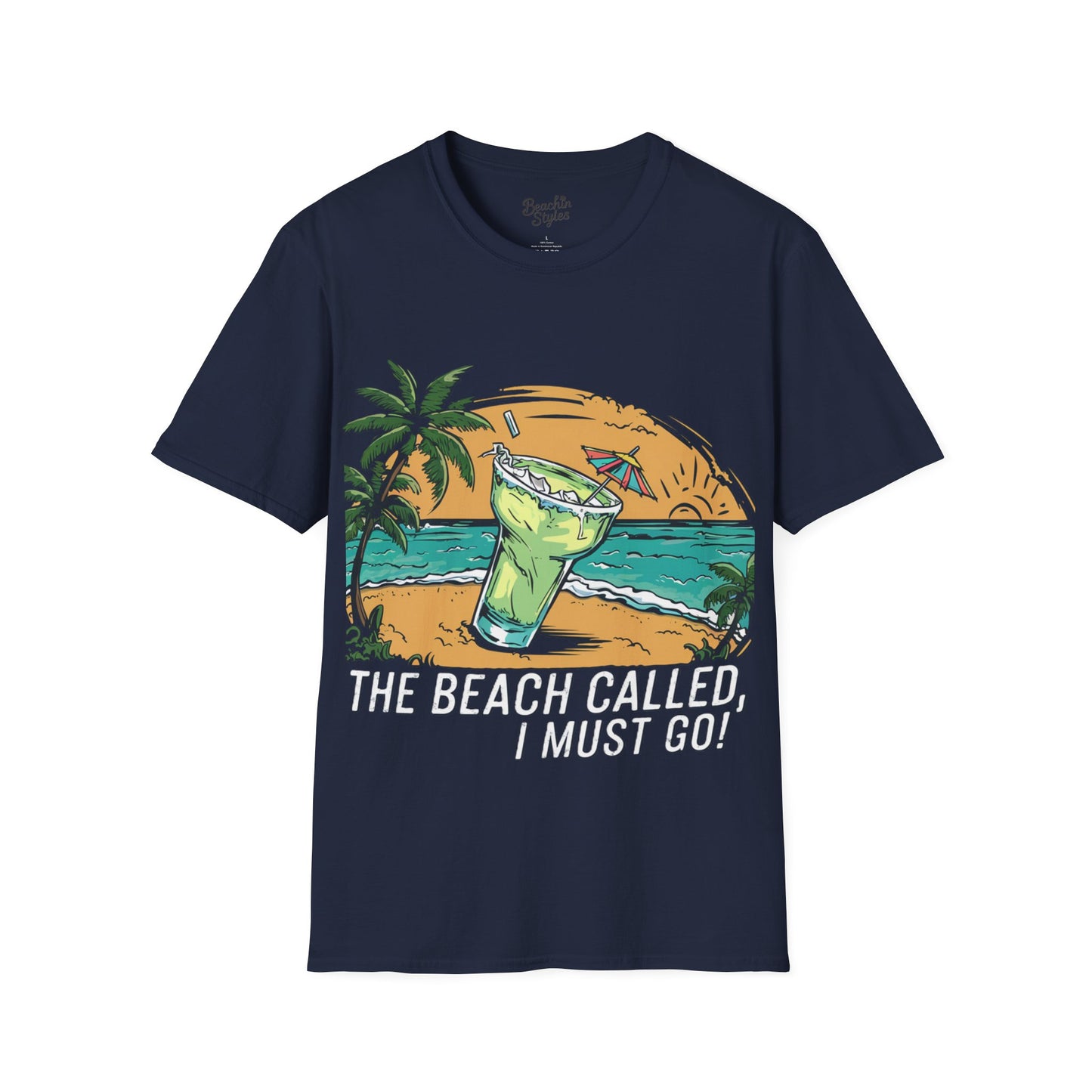 The Beach Called, I Must Go!, Margarita - Unisex T-Shirt