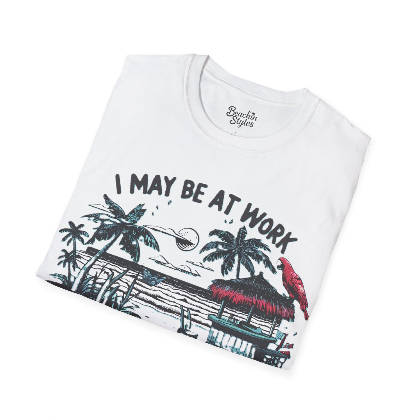 I may be at work but, my soul is at the beach - Unisex Softstyle T-Shirt