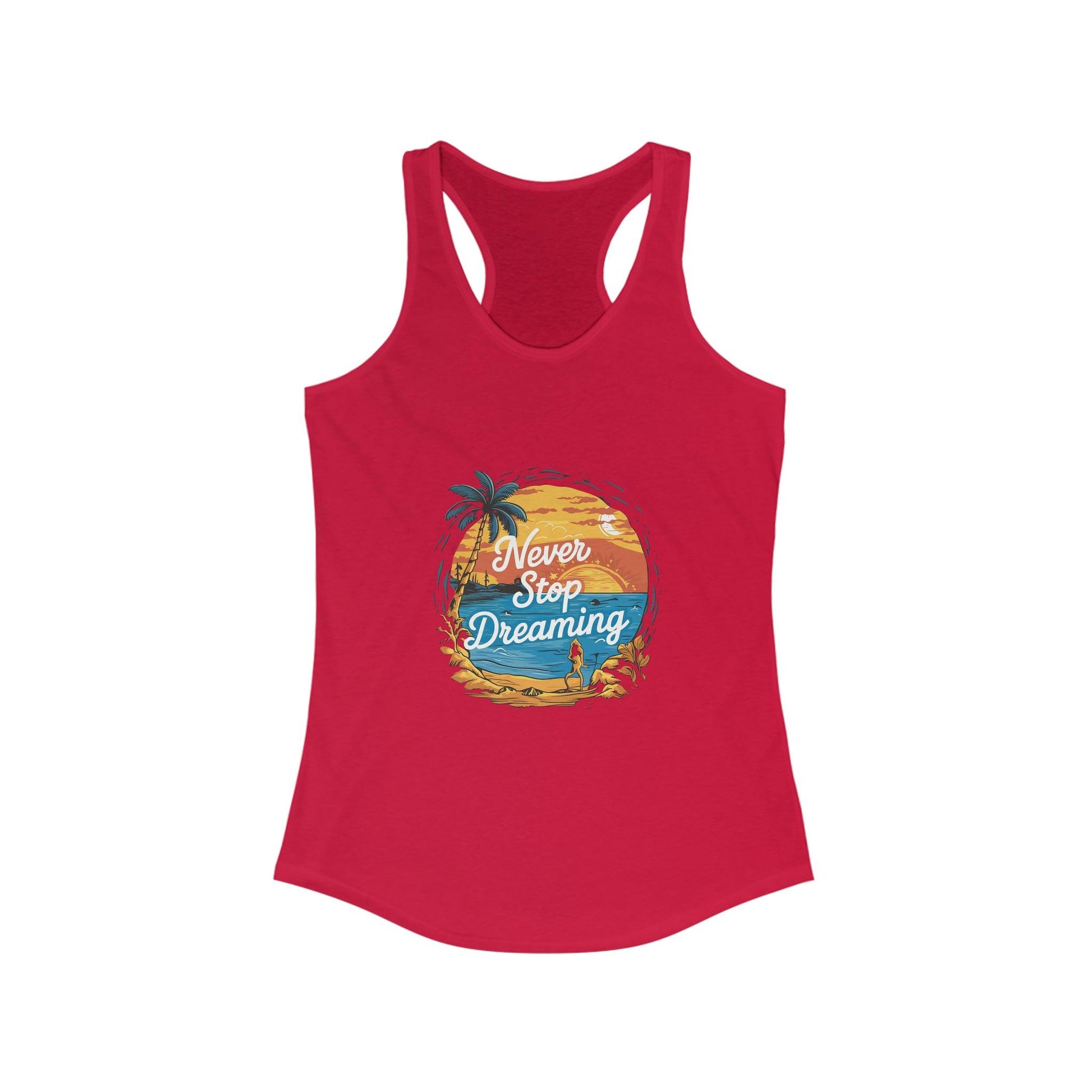 Never Stop Dreamin - Beach Tank Top - Sunset Vibes and Ocean Dreams - Coastal Collections