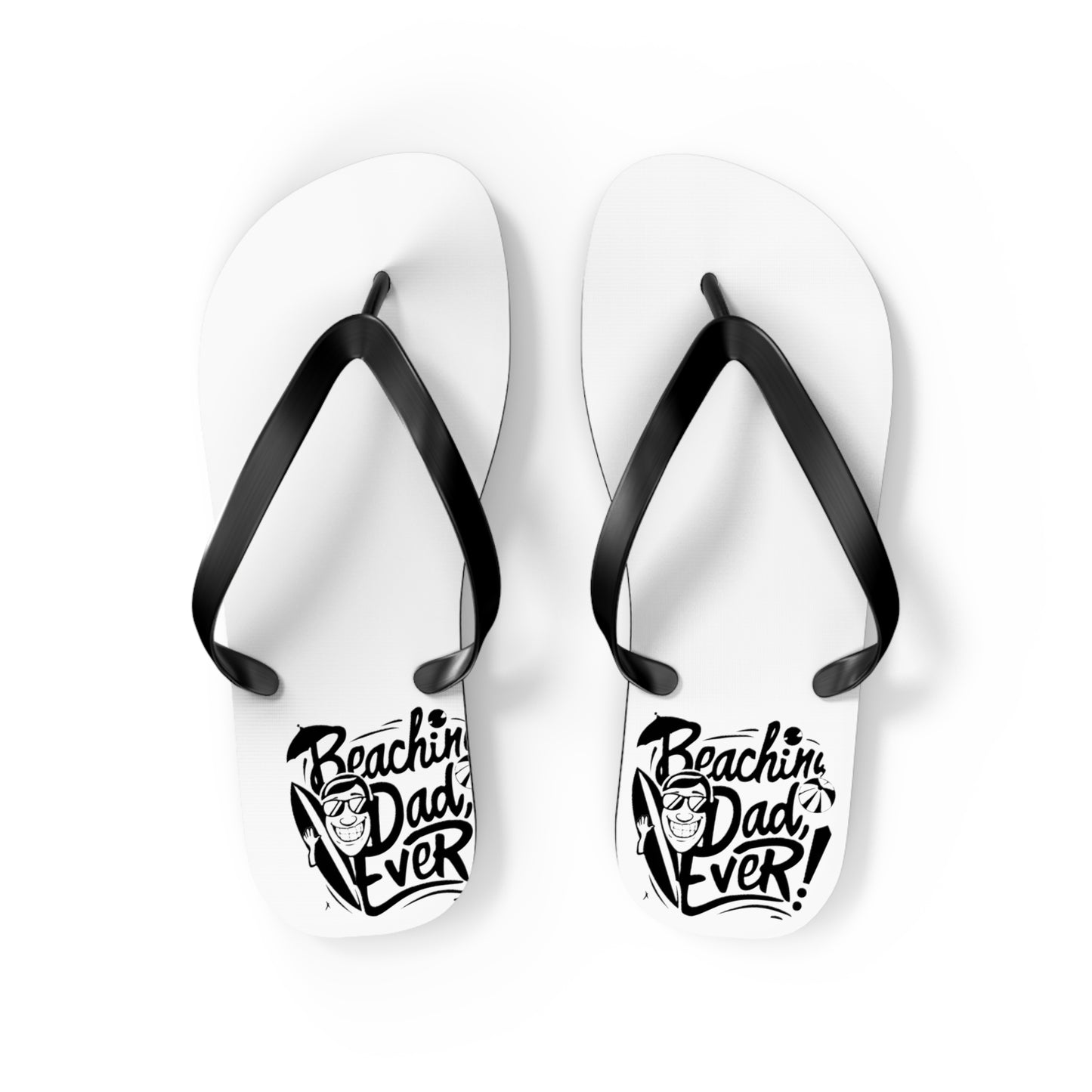 Beachin Dad Ever Beach - Flip Flops, Sandals