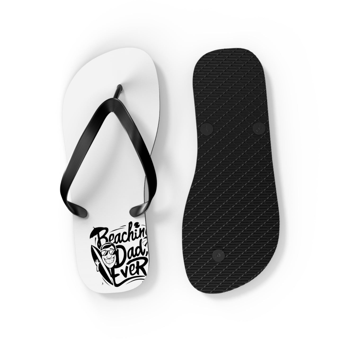 Beachin Dad Ever Beach - Flip Flops, Sandals