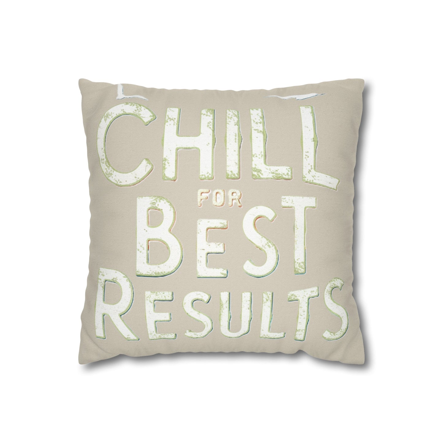 Chill for Best Results Sand - Pillowcase