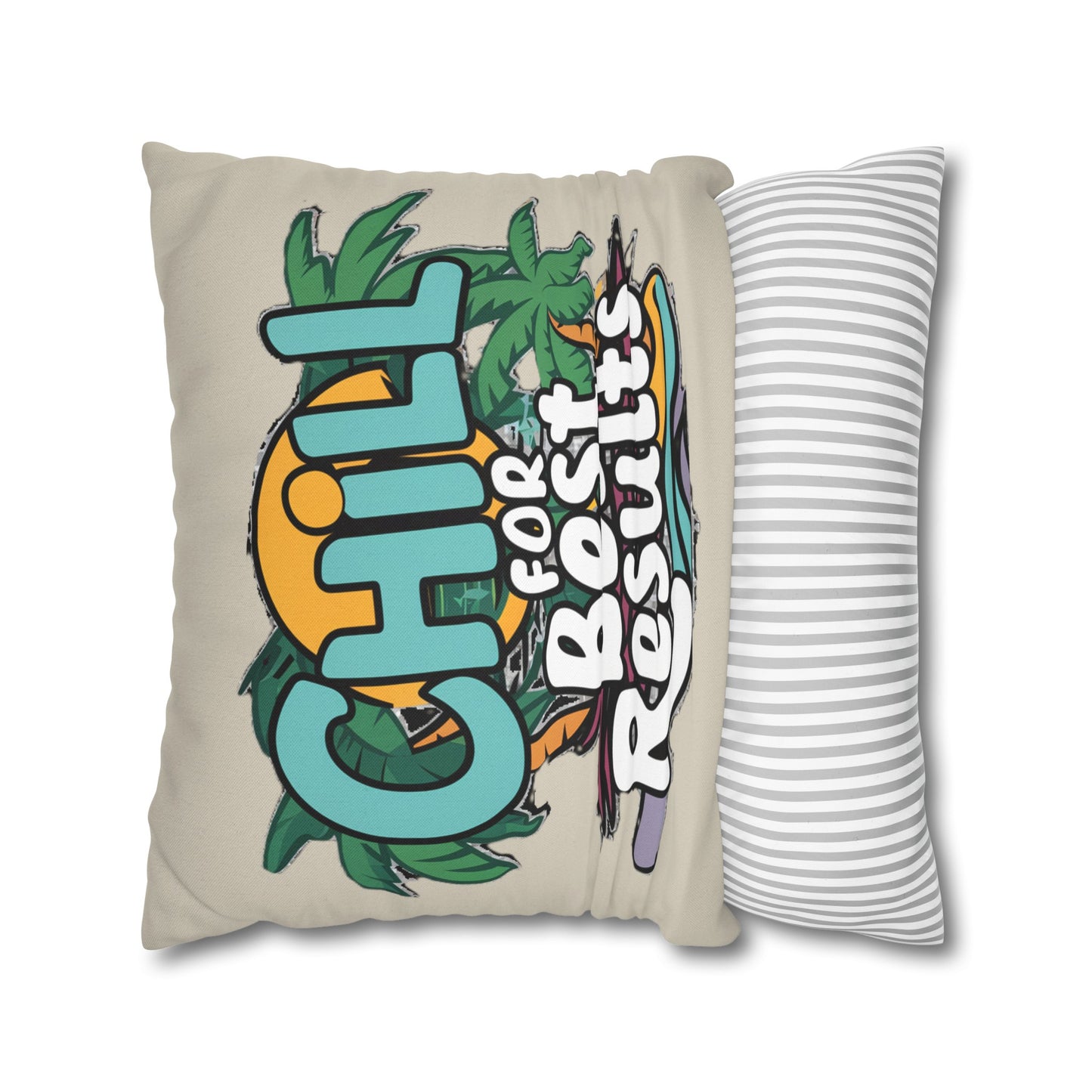 Chill for Best Results Sand - Pillowcase