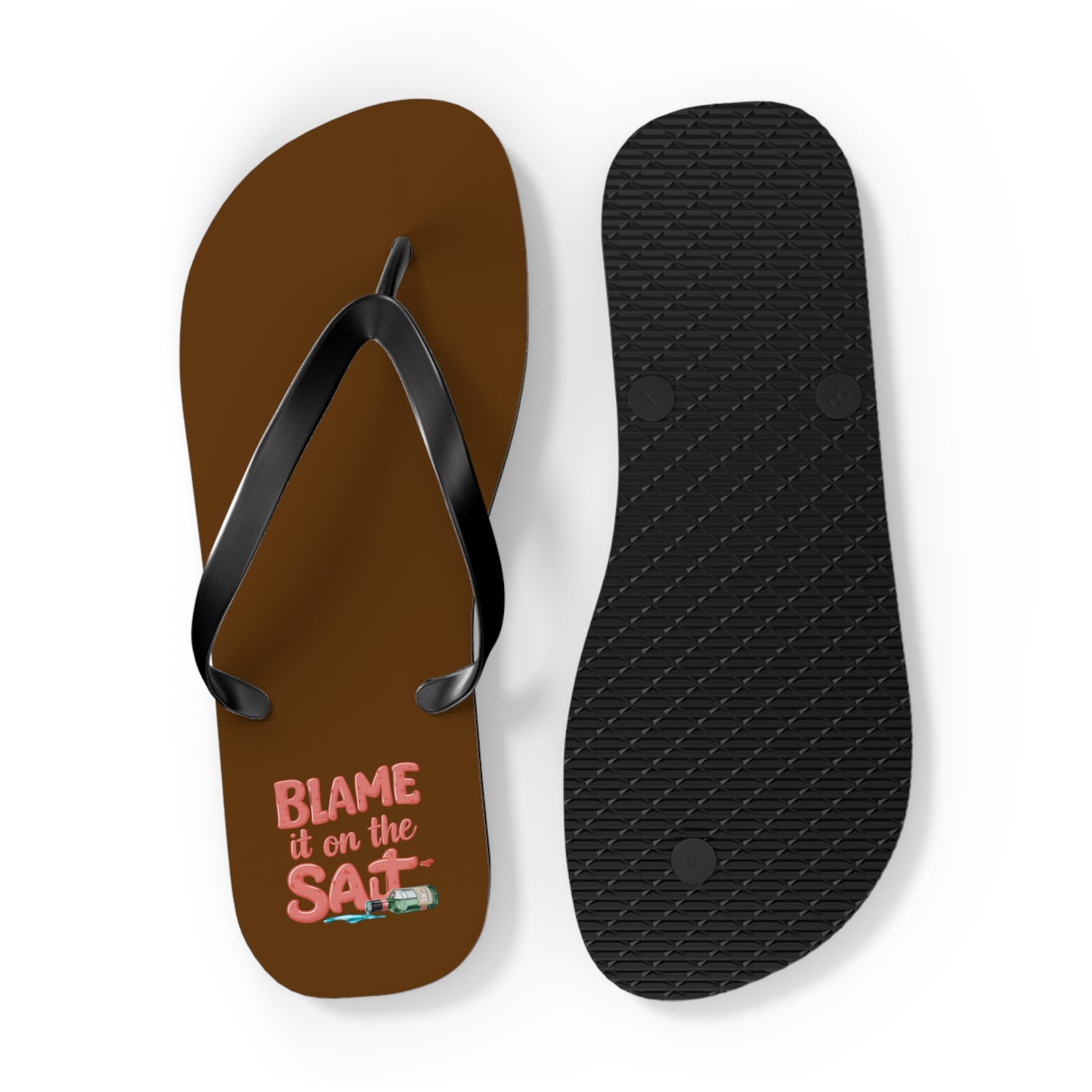 Blame it on the Salt - Flip Flops, Sandals