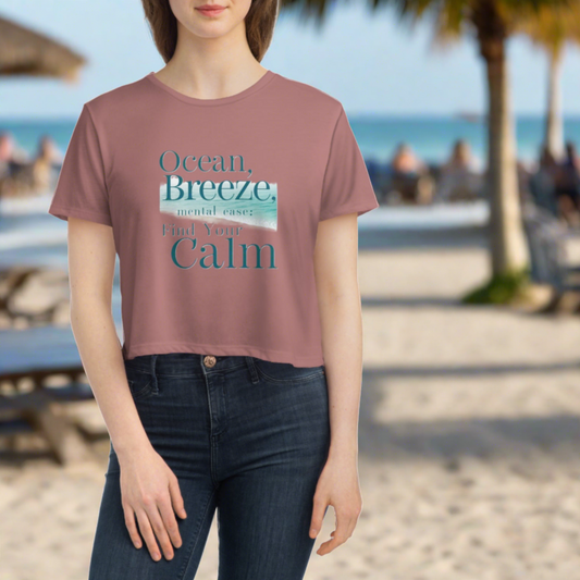 Ocean Breeze, Mental Ease: Find your Calm - Women's Flowy Cropped Tee