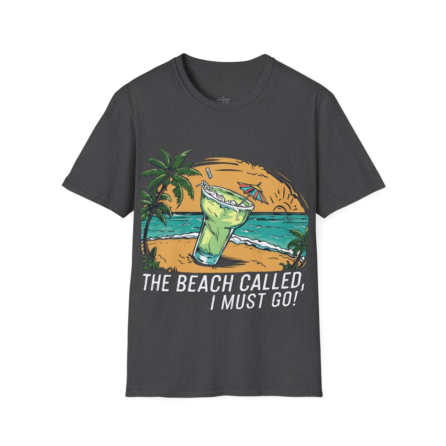 The Beach Called, I Must Go!, Margarita - Unisex T-Shirt