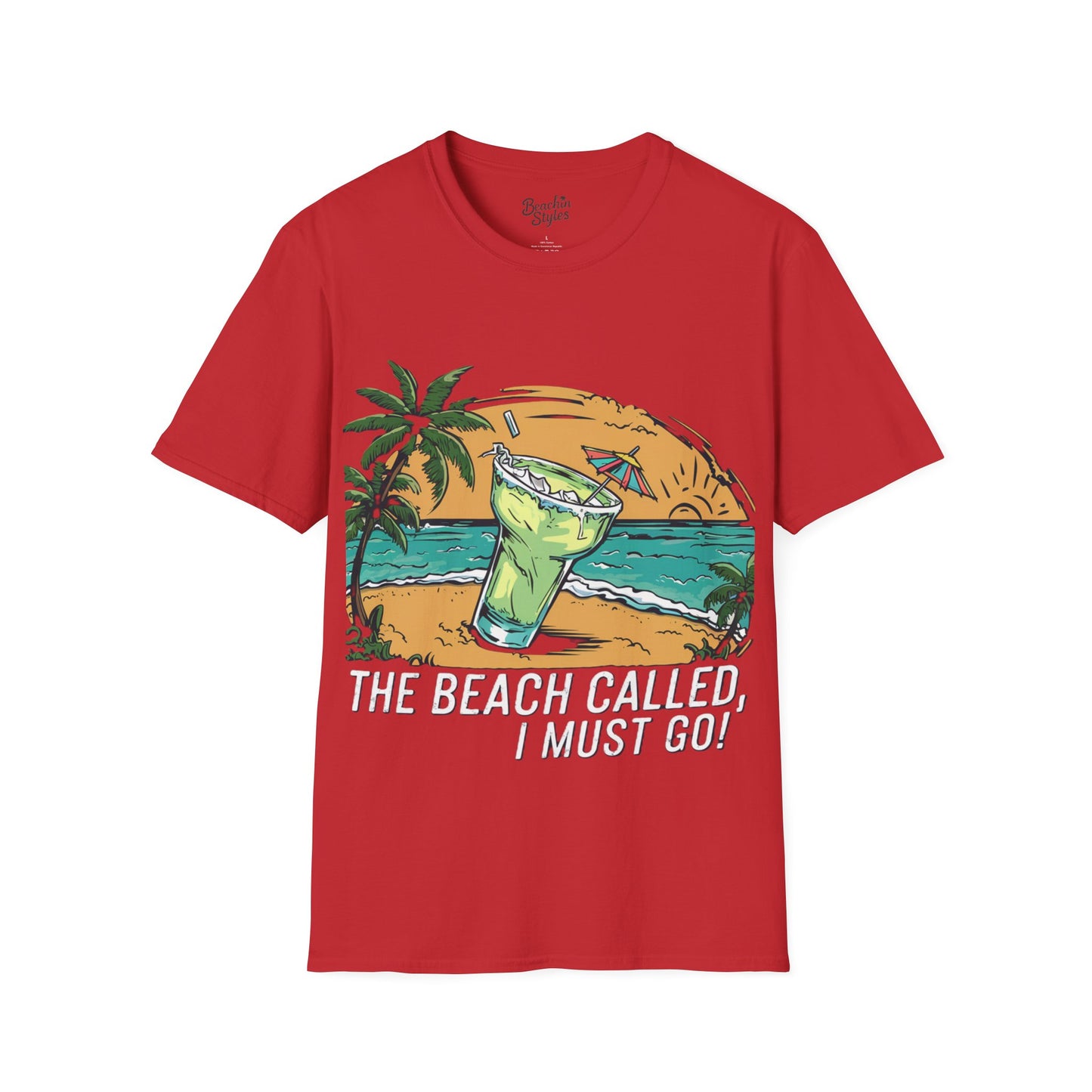 The Beach Called, I Must Go!, Margarita - Unisex T-Shirt